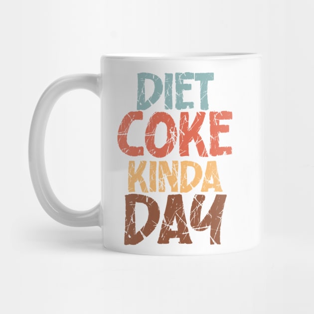 Diet Coke Kinda Day by nextneveldesign